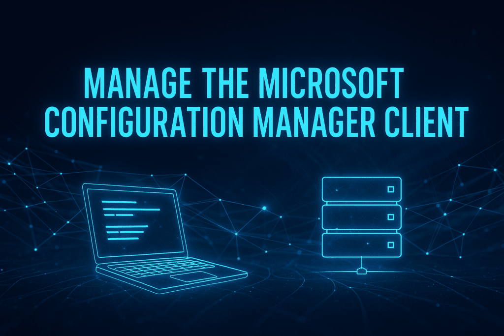 Manage the Microsoft Configuration Client